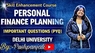 Personal Finance Planning l Skill Enhancement Course l Important question l PYQ l delhi university l