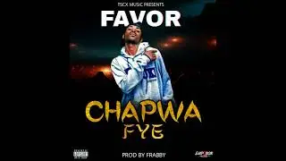 Chapwafye - Favor(TSCX) _ Official Audio