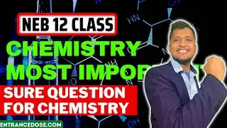Most Important Question Of Class 12 Chemistry | Class 12 Important NEB Question | NEB Chemistry 🚀