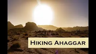 Hiking Algeria, Ahaggar mountain range