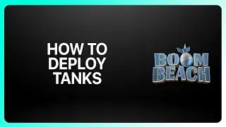 How To Deploy Tanks In Boom Beach 2026! Tutorial