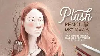 Recently launched! My Plush Pencil & Dry Media Brush Collection for Procreate