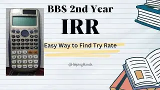 HOW To Find a TRY Rate of IRR ||CALCULATION easy way|| BBS 2nd Year Long Question