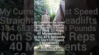 My Fastest Speed Non Stop 20 Reps Straight Legs Deadlifts 135 Pounds, 63 Inches Tall BW 114 Pounds