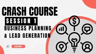 Crash Course 1 - Business Plan & Lead Gen