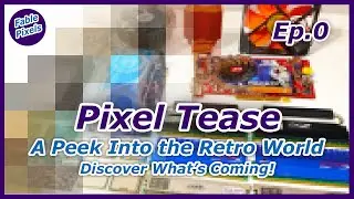 Pixel Tease Ep.0 &mdash; Добро пожаловать в ретро-приключение!