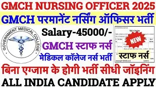GMCH Permanent Nursing Officer Vacancy 2025💐GMCH Staff Nurse Vacancy 2025💐GMCH Chandigarh Vacancy