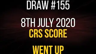 Express Entry Draw #155 | 8th July 2020 | CRS Score | CANADA PR 🇨🇦