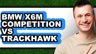 BMW X6M Competition vs Trackhawk - Which is Better?