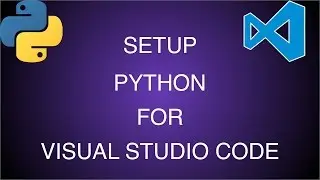 Setup Python For Visual Studio Code - macOS