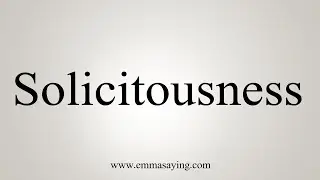 How To Say Solicitousness