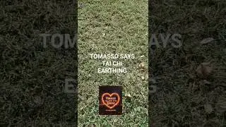 TAI CHI AND EARTHING ON A BEAUTIFUL DAY #tomassotoosoontoobefamous