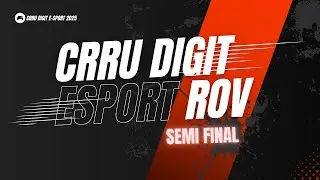 (SEMI FINAL) ROV CRRU DiGiT E-Sport 2025