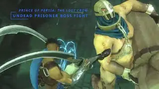 Prince of Persia: The Lost Crown - How To Beat Undead Prisoner Boss Fight