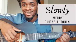 How to Play 'Slowly' by Meddy (Guitar Tutorial)
