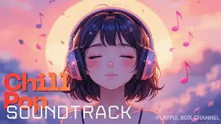 Chill Pop Playlist 2026 &ndash; Relaxing Feel Good Background Music for Study, Work & Vibes #chillvibes