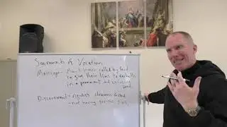 RCIA & Confirmation II class Part 2 - Sacraments of Vocation