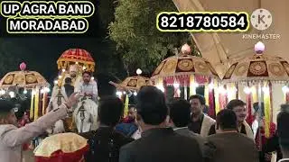 UP AGRA BAND MORADABAD.( 8218780584).    Best Barat Of The Year. Make Your Dream.#musicband #band.