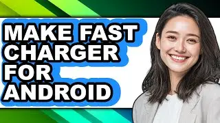 How to Make Fast Charger for Android (updated)