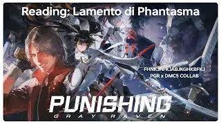 [Punishing: Gray Raven] Collab Story - Lamento di Phantasma (IT'S HERE) | Stream #155
