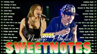 SWEETNOTES Best OPM Love Songs Playlist 2025🧡Sweetnotes Music 2025🧡Nonstop Love Songs With Lyrics