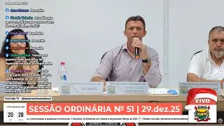 Sess&atilde;o Ordin&aacute;ria № 51 &mdash; C&acirc;mara de Vila Nova do Sul | 29.dez.25 (Parte 1/2)