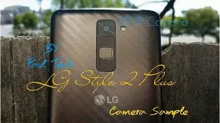 LG Stylo 2 Plus 13MP Rear Camera How good is it?