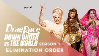 *EARLY RUMORED* ELIMINATION ORDER! | DRAG RACE DOWN UNDER VS THE WORLD SEASON 1 | DRAG 101