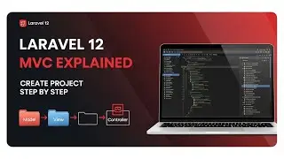 Laravel 12 | 01- How to Create a Project & Understand MVC Architecture (Beginner Guide)