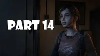 The Last of Us Remastered Walkthrough Gameplay Part 14 - Suburbs (PS4)