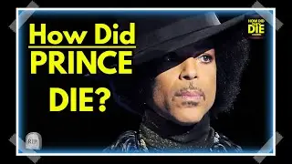How Did Prince Die?