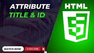 Understanding HTML Title and ID Attributes | Complete Guide for Beginners