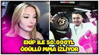 ELDORİNA MERTCAN BAHAR EKİP İLE 50.000TL &Ouml;D&Uuml;LL&Uuml; MMA İZLİYOR  @MevtcanBahav  ​