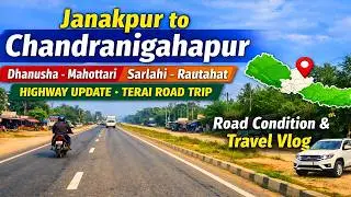 Janakpur to Chandranigahapur Road|Dhanusha–Mahottari–Sarlahi–Rautahat Highway Update|Terai Road Trip