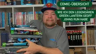 Comic Overview | How I Got Geoff Johns' Legendary Green Lantern Run!