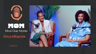 MOM Podcast Ep 6 | Erica Mbanda on Entrepreneurship, Grief, and living with ADHD.