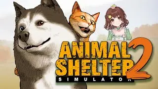 #2 ついに小動物を保護する【Animal Shelter 2】