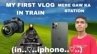 My first blog in train my village This is my video title so please guve me descritation