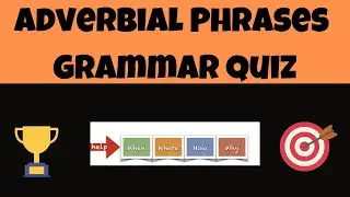 Adverbial Phrases Quiz for Visual Learners - Can You Pass This Test?