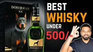 Doberman Whisky Review | Best whisky in India under 500 | Doberman whisky