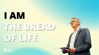 I Am - The Bread of Life | James Paton