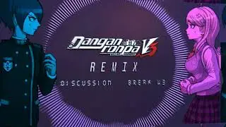 [REMIX] Discussion ~ BREAK (Danganronpa V3: Killing Harmony)