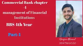 commercial Bank || Chapter -4 || Management of Financial institutions||Part-1