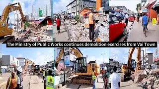 BREAKING The Ministry of Public Works massively continues demolition exercises in Vai Town,Monrovia 