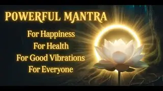 Sarve Bhavantu Sukhinah &mdash; Universal Mantra of Peace & Well-Being