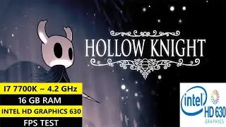 Hollow Knight Gameplay on Low-End PC | i7-7700K + Intel HD 630