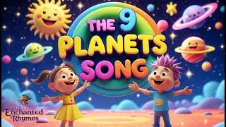 The 9 Planets Song for Kids | Fun & Easy Space Song | Enchanted Rhymes
