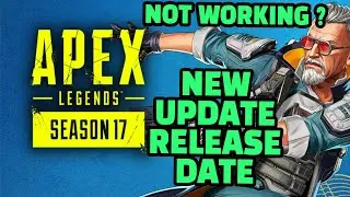 Apex Legends Season 17 Release Date ? Apex Legends New Update Today ? Why Apex Not Working ?
