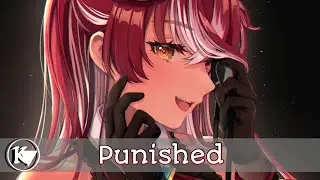 Nightcore - Max Hurrell, Killercatz, Veronica Bravo & Axol - Punished (lyrics)