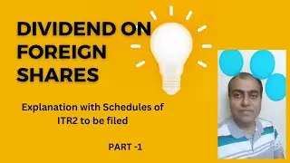 Dividend Income on Foreign Shares | Understanding DTAA | Schedules in ITR2  (With Example)